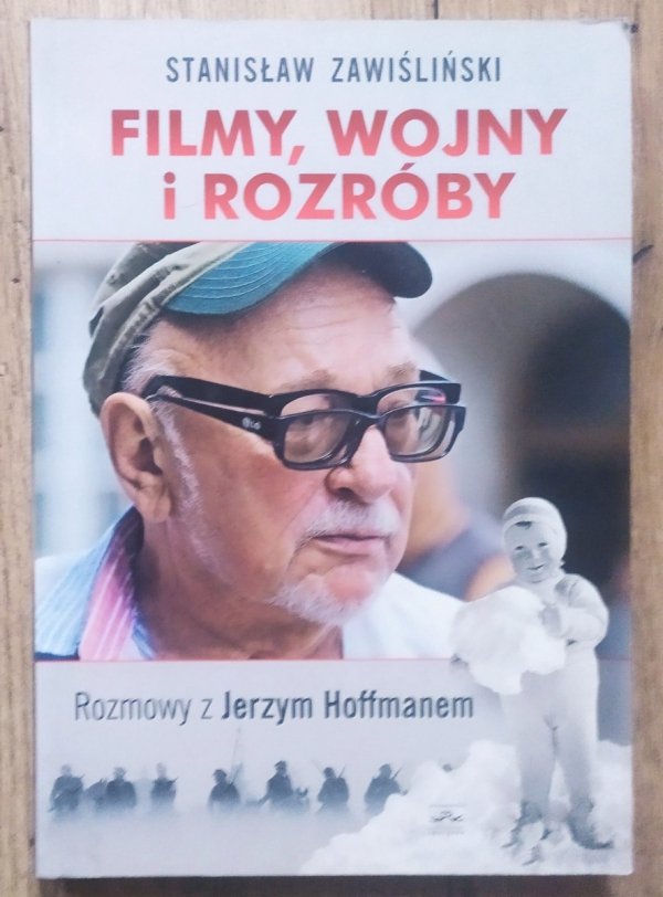 Stanisław Zawiśliński Filmy, wojny i rozróby. Rozmowy z Jerzym Hoffmanem