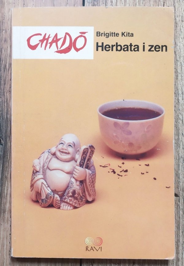 Brigitte Kita Chado. Herbata i zen