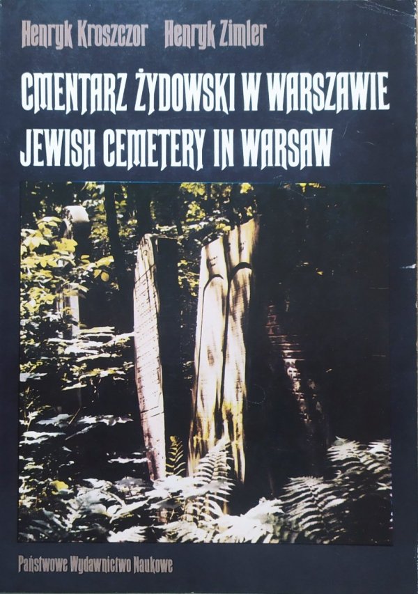 Henryk Kroszczor, Henryk Zimler Cmentarz Żydowski w Warszawie. Jewish Cemetary in Warsaw
