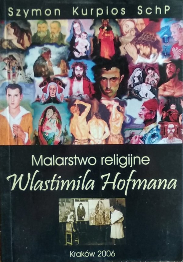 Szymon Kurpios • Malarstwo religijne Wlastimila Hofmana