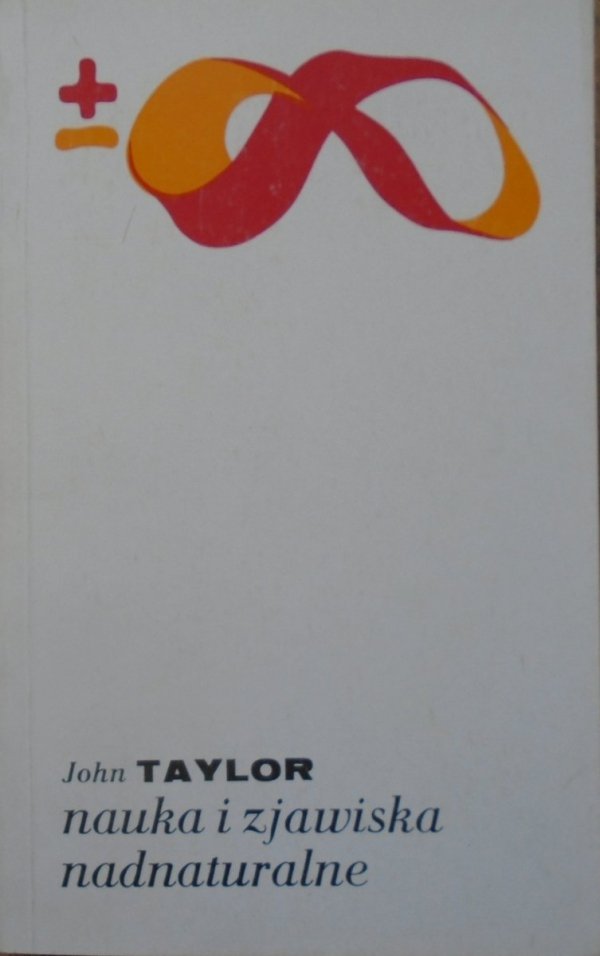 John Gerald Taylor • Nauka i zjawiska nadnaturalne 