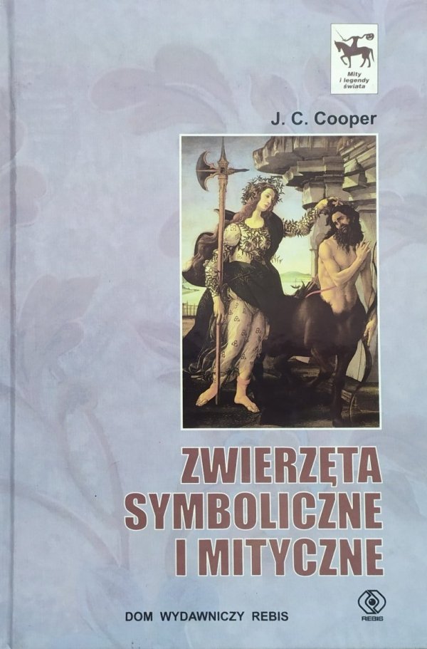 J.C. Cooper Zwierzęta symboliczne i mityczne