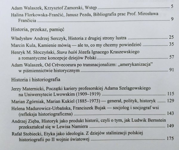 Historyk i historia. Studia dedykowane pamięci Prof. Mirosława Francicia