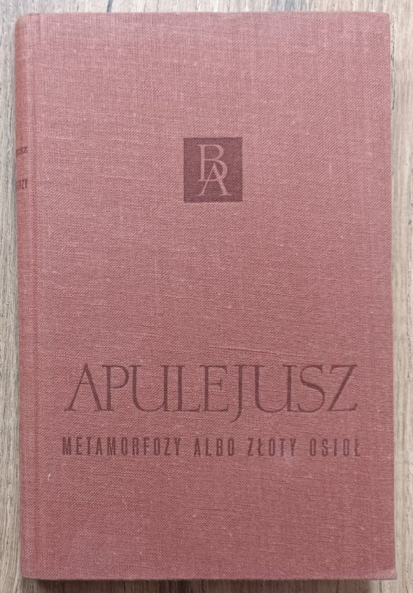 Apulejusz Metamorfozy albo Złoty Osioł / Biblioteka Arcydzieł