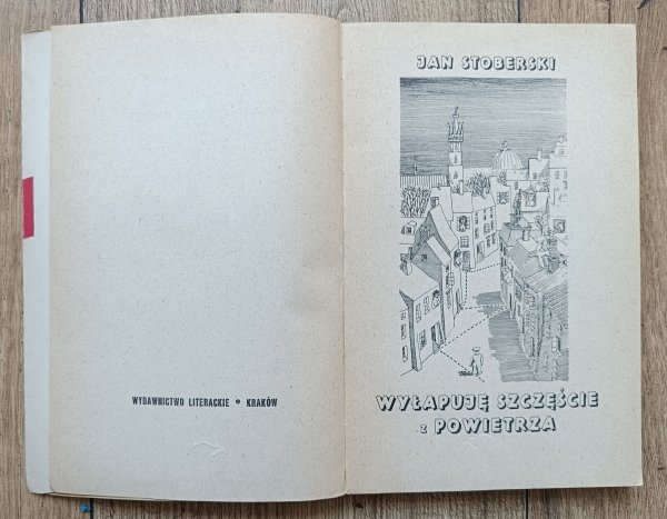 Jan Stoberski Wyłapuję szczęście z powietrza [Daniel Mróz]