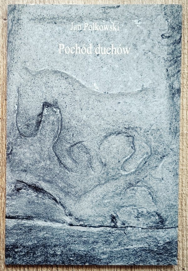 Jan Polkowski Pochód duchów [dedykacja autorska]