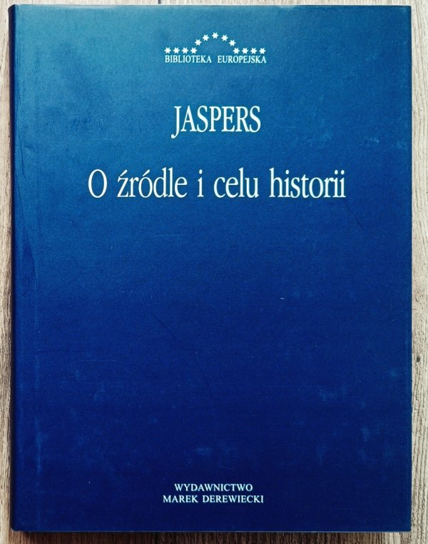Karl Jaspers O źródle i celu historii