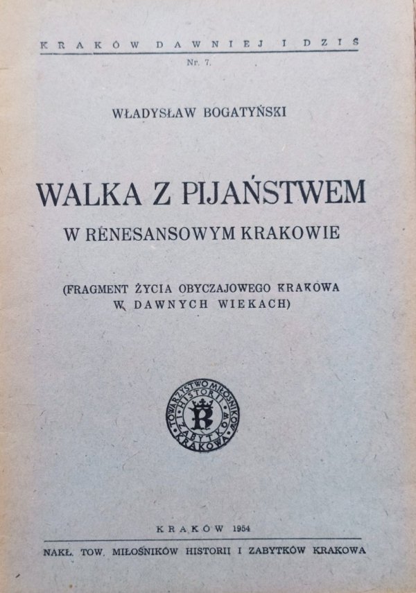 Władysław Bogatyński Walka z pijaństwem w renesansowym Krakowie