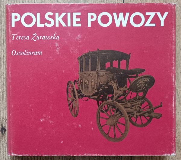 Teresa Żurawska Polskie powozy