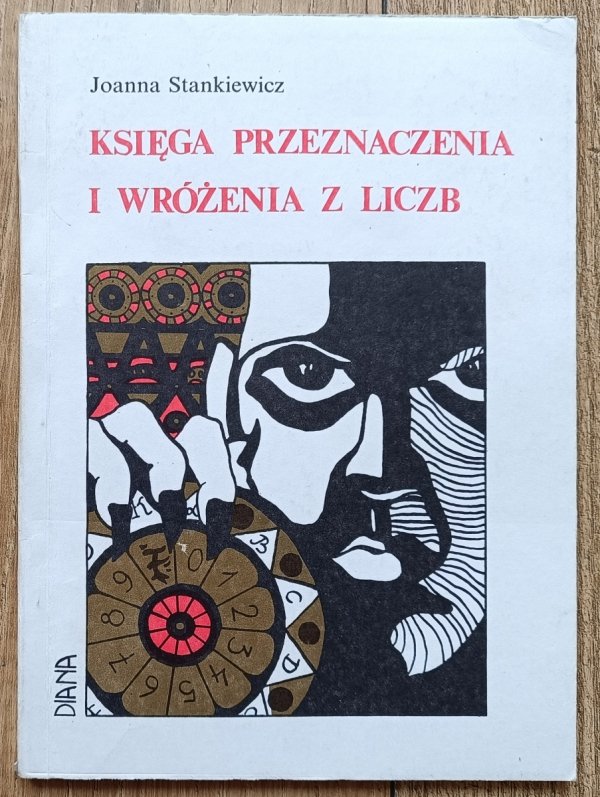 Joanna Stankiewicz Księga przeznaczenia i wróżenia z liczb