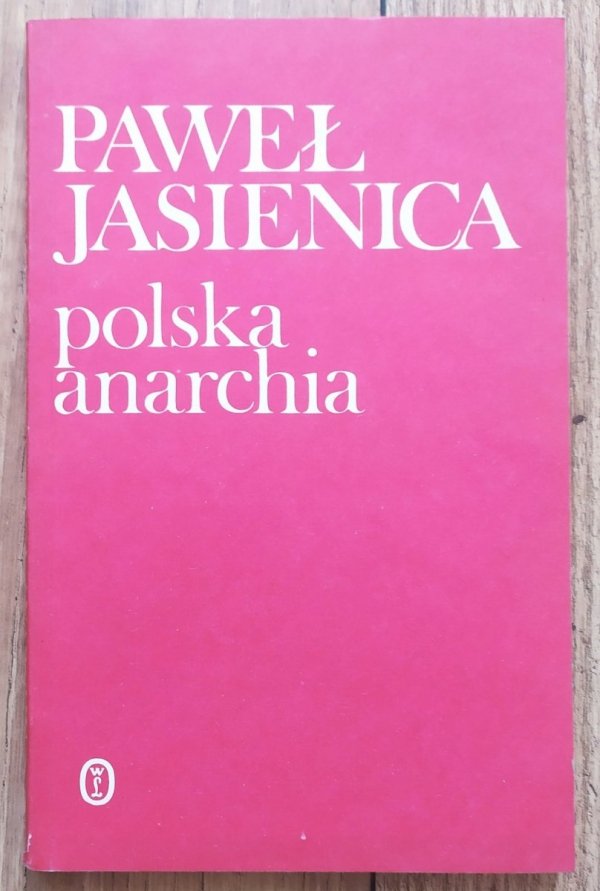 Paweł Jasienica Polska anarchia
