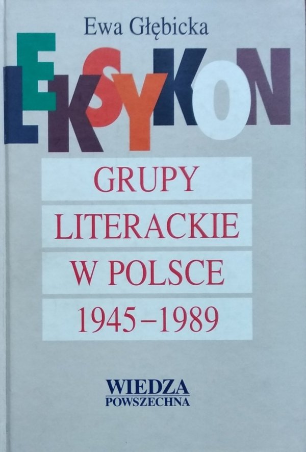 Ewa Głębicka • Grupy literackie w Polsce 1945-1989