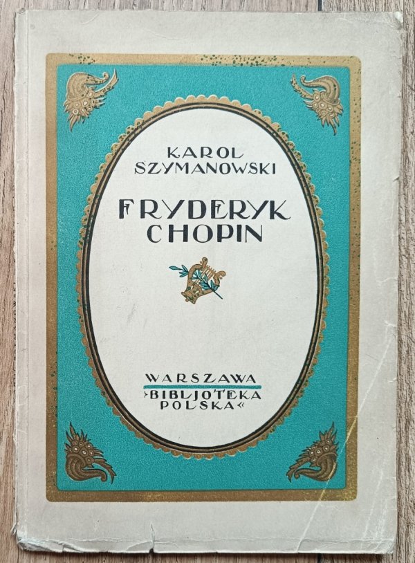 Karol Szymanowski Fryderyk Chopin / 1925