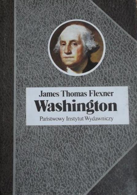 James Thomas Flexner Washington