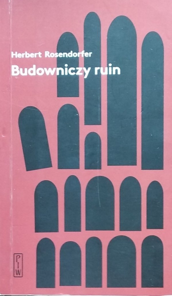 Herbert Rosendorfer • Budowniczy ruin