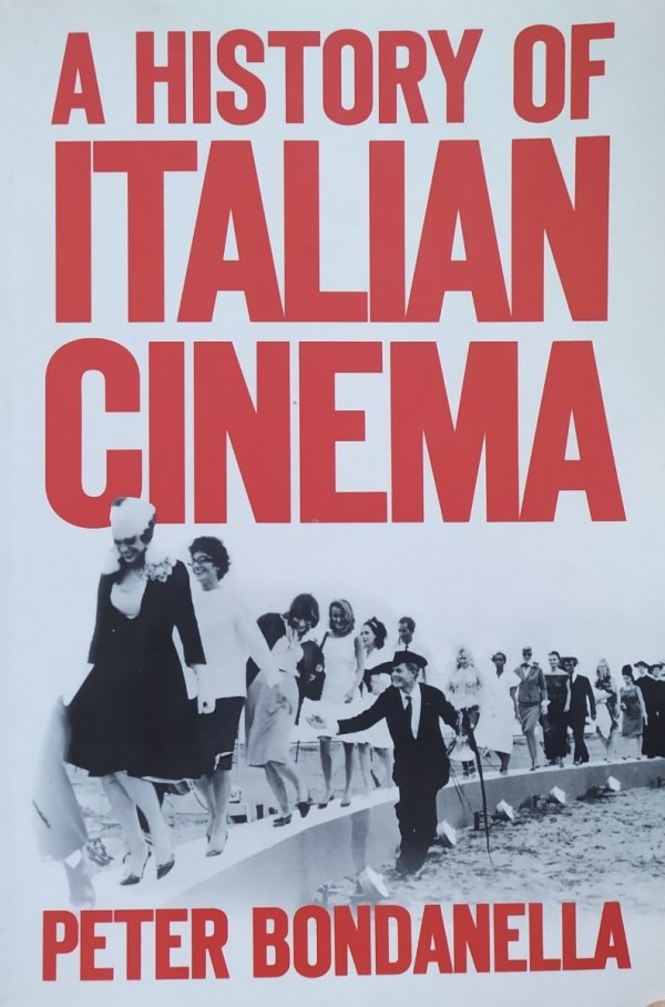 Peter Bondanella A History of Italian Cinema
