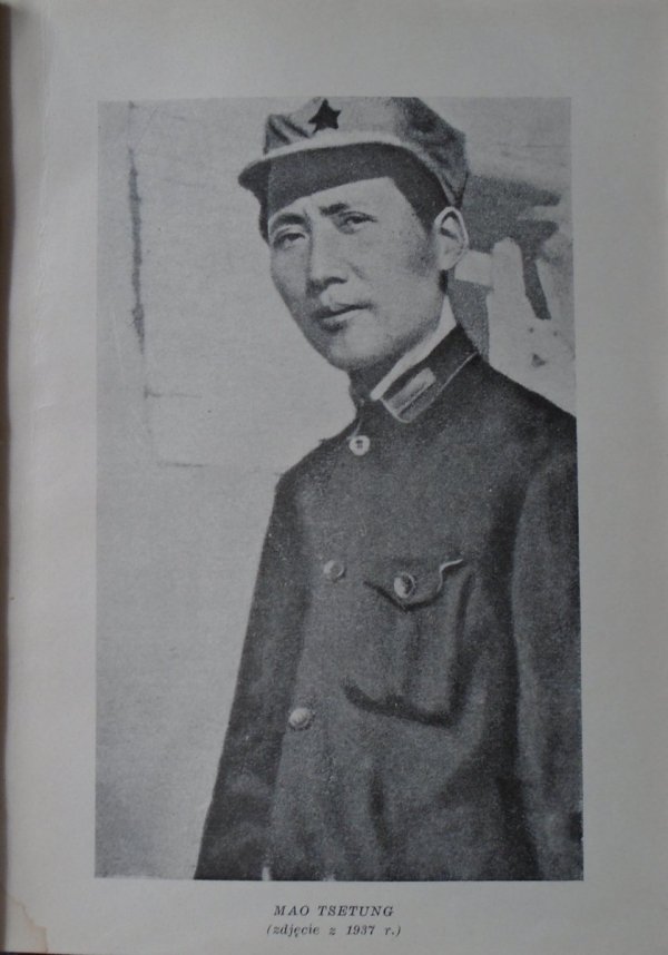 Mao Tse Tung • Wojna Chin przeciw Japonii. Z zagadnień wojny partyzanckiej