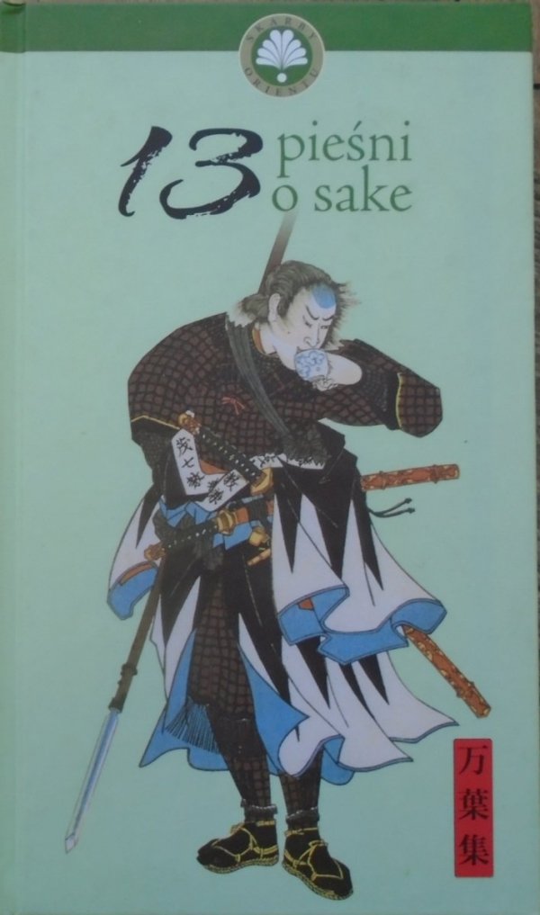 wybór i opracowanie Henryk Socha • 13 Pieśni o Sake