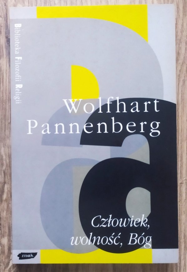 Wolfhart Pannenberg Człowiek, wolność, Bóg