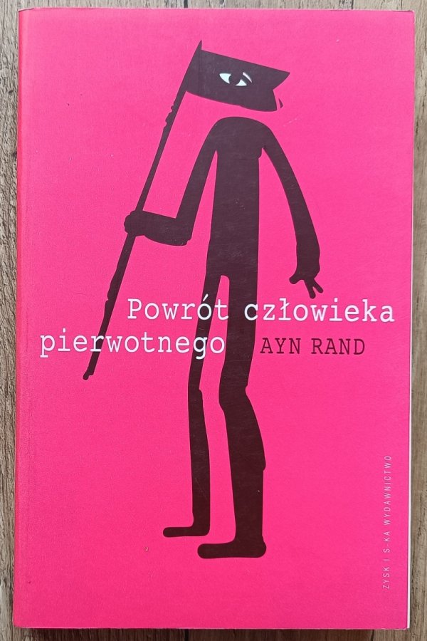 Ayn Rand Powrót człowieka pierwotnego