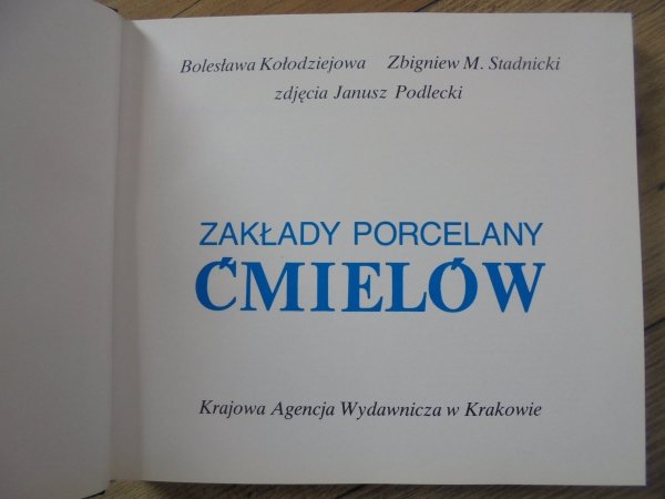 Bolesława Kołodziejowa, Zbigniew Stadnicki • Zakłady porcelany Ćmielów