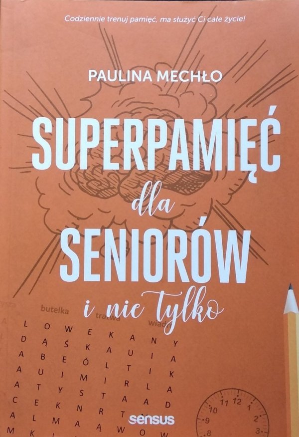 Paulina Mechło • Superpamięć dla seniorów i nie tylko