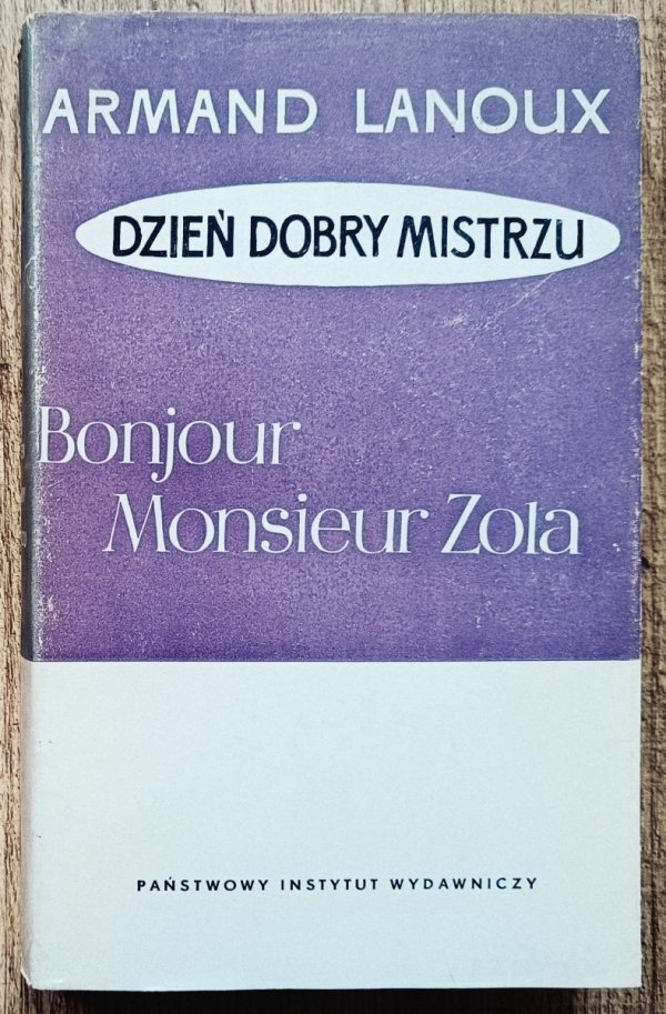 Armand Lanoux Dzień dobry, Mistrzu
