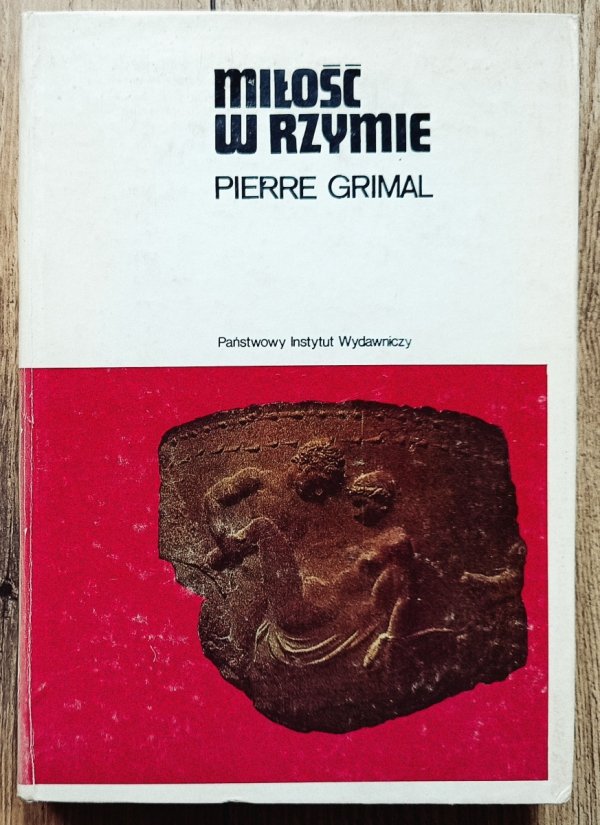Pierre Grimal Miłość w Rzymie