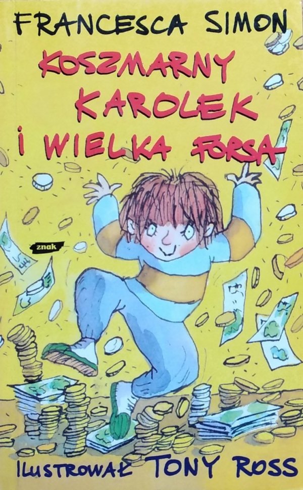 Francesca Simon • Koszmarny Karolek i wielka forsa