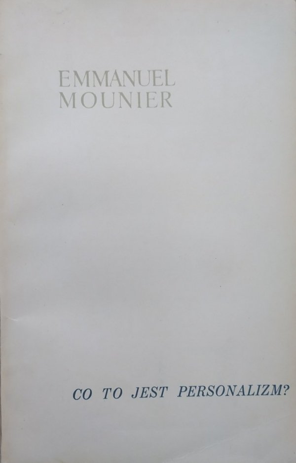 Emmanuel Mounier Co to jest personalizm?