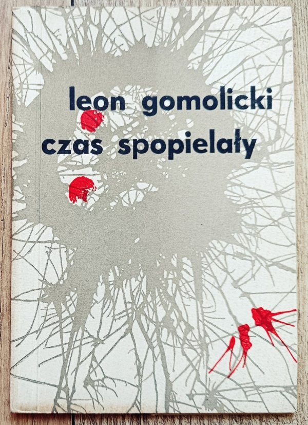 Leon Gomolicki Czas spopielały