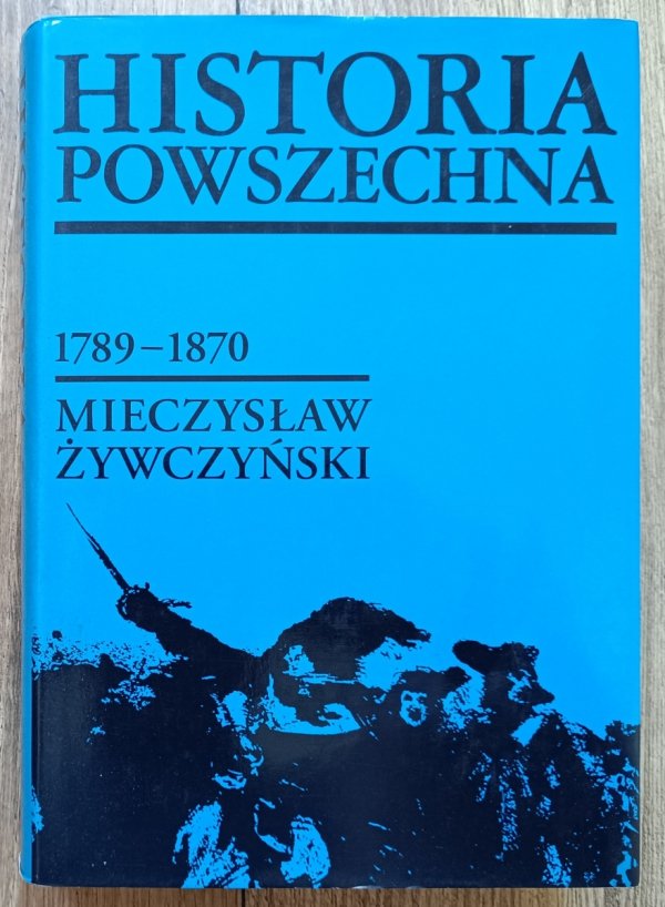 Mieczysław Żywczyński Historia powszechna 1789-1870