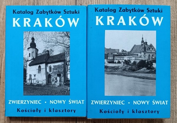 Katalog Zabytków Sztuki: Kraków. Zwierzyniec - Nowy Świat