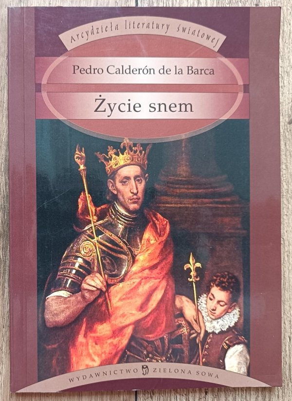 Pedro Calderon de la Barca Życie snem