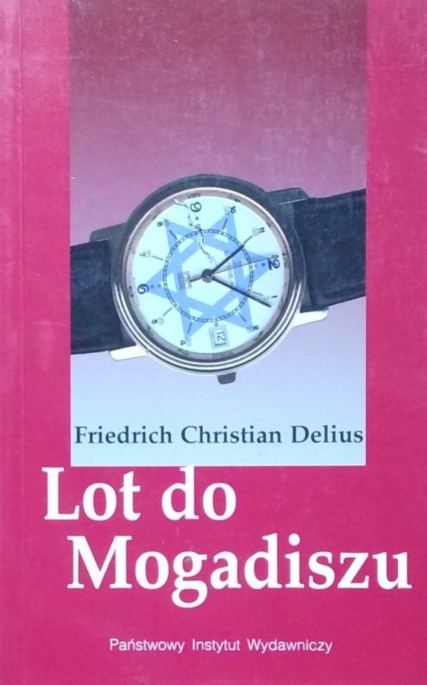 Friedrich Christian Delius • Lot do Mogadiszu