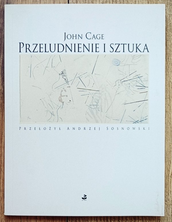 John Cage Przeludnienie i sztuka