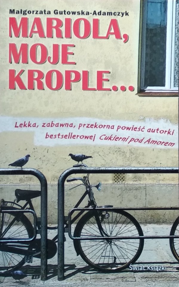 Małgorzata Gutowska Adamczyk • Mariola moje krople
