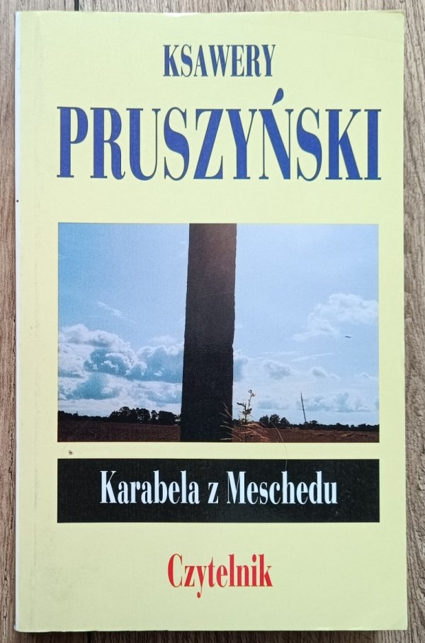 Ksawery Pruszyński Karabela z Meschedu