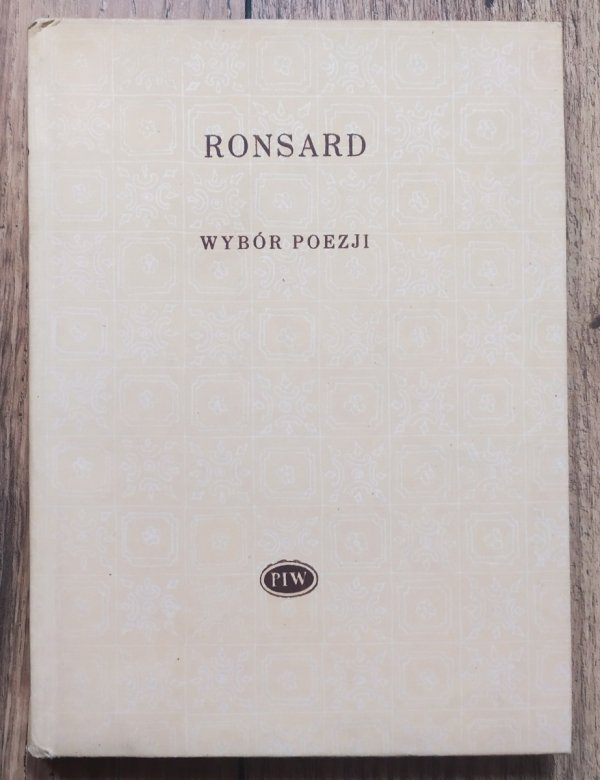 Pierre De Ronsard Wybór poezji [Biblioteka Poetów]