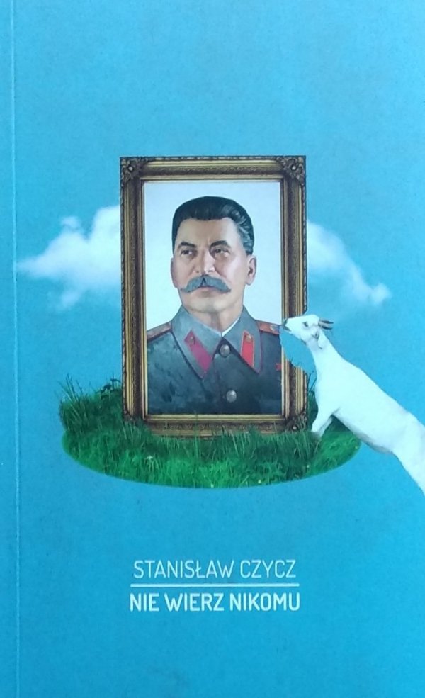 Stanisław Czycz • Nie wierz nikomu