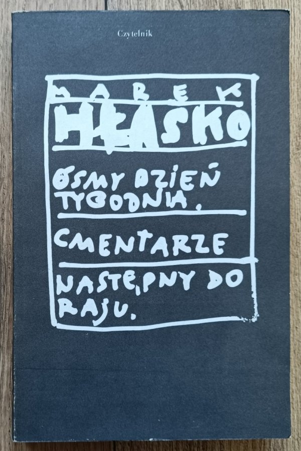 Marek Hłasko Ósmy dzień tygodnia. Cmentarze. Następny do raju