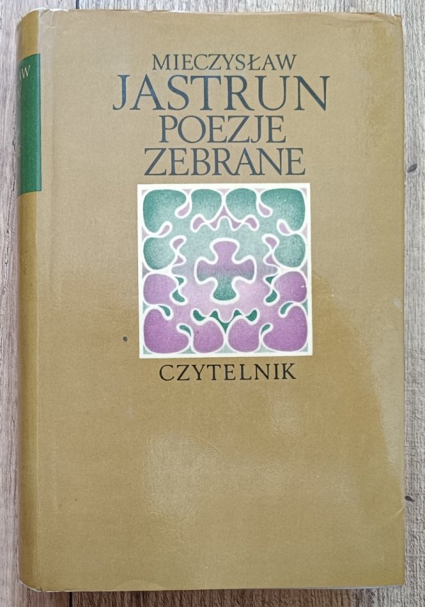 Mieczysław Jastrun Poezje zebrane