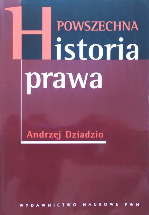 Andrzej Dziadzio Powszechna historia prawa