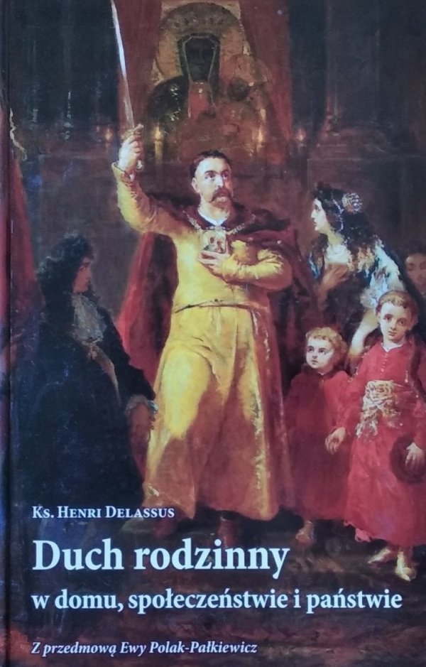  Henri Delassus • Duch rodzinny w domu, społeczeństwie i państwie