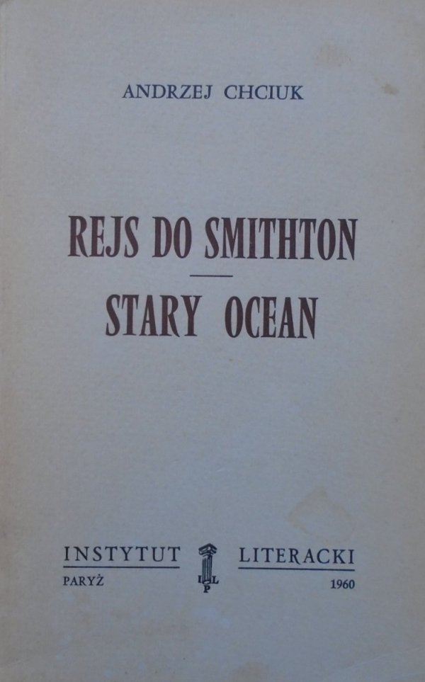 Andrzej Chciuk • Rejs do Smithton. Stary ocean [Instytut Literacki]