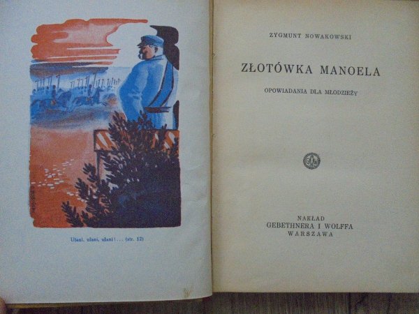 Zygmunt Nowakowski Złotówka Manoela. Opowiadania dla młodzieży [Stanisław Bobiński] [Piłsudski, 1936]