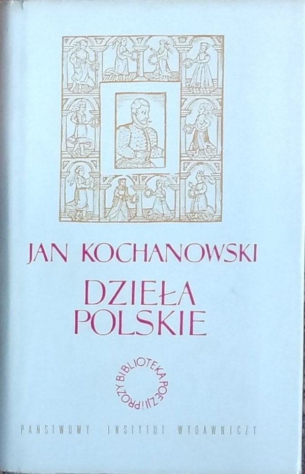 Jan Kochanowski • Dzieła polskie