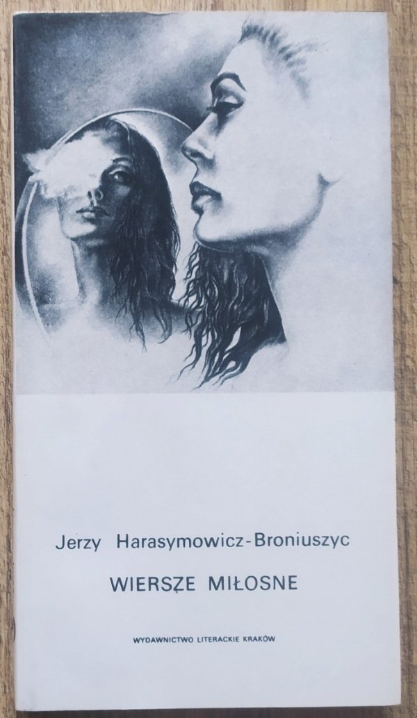 Jerzy Harasymowicz-Broniuszyc Wiersze miłosne