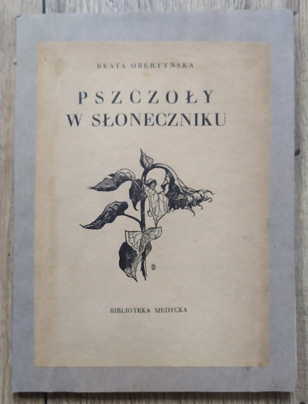 Beata Obertyńska Pszczoły w słoneczniku [Biblioteka Medycka 1927]