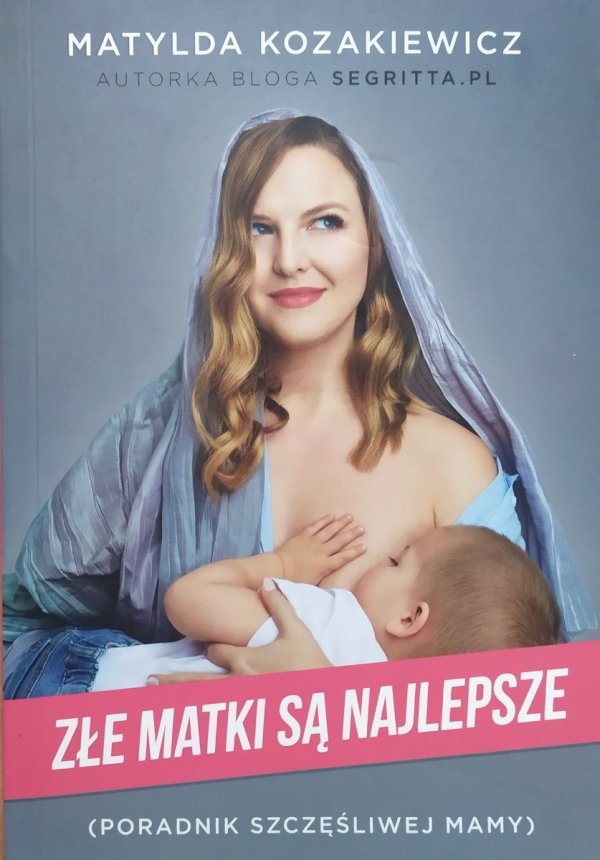 Matylda Kozakiewicz Złe matki są najlepsze